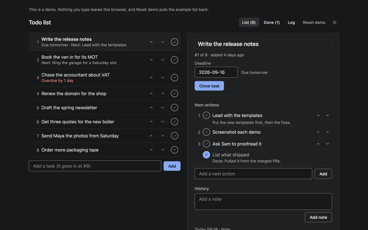 The todo list demo in dark: eight numbered tasks, one overdue, and the first — Write
                      the release notes — open beside them with its deadline, three next actions, one
                      done, and its history.